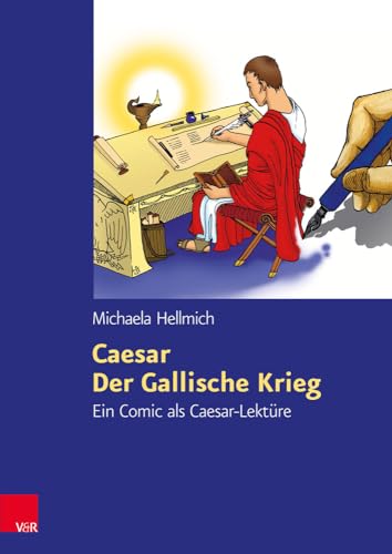 Caesar, Der Gallische Krieg: Ein Comic als Caesar-Lektüre von Vandenhoeck + Ruprecht